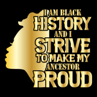 I'm History And I Strive To Make My Ancestor Proud Pullover Hoodie Legging | Artistshot