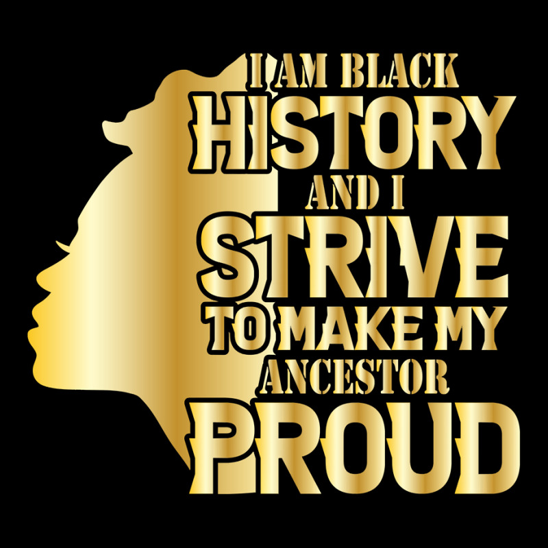 I'm History And I Strive To Make My Ancestor Proud Pullover Hoodie Legging by TeaMenShop | Artistshot