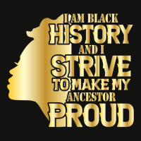 I'm History And I Strive To Make My Ancestor Proud Pullover Hoodie Scorecard Crop Tee | Artistshot