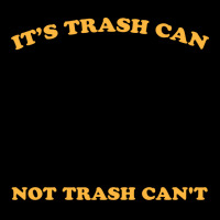 Trash Can Not Girl Summer Pocket T-shirt | Artistshot