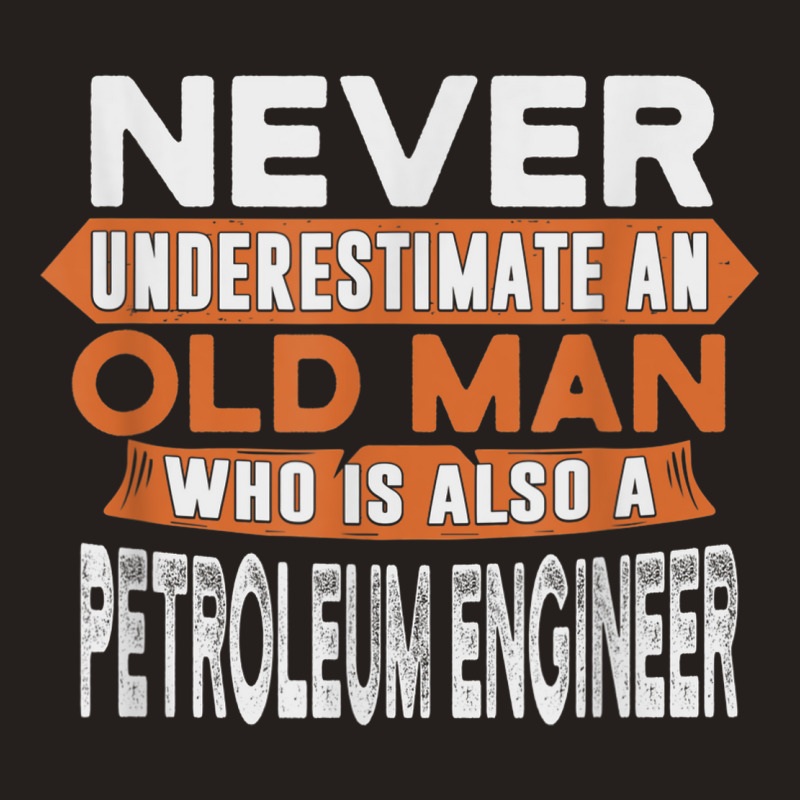 Mens An Petroleum Engineer Tank Top | Artistshot