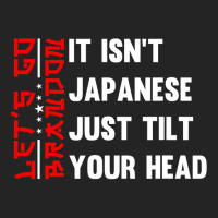 Let's Go Brandon It Isn't Japanese Just Tilt Your Head T Shirt 3/4 Sleeve Shirt | Artistshot