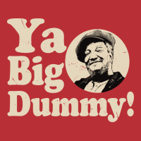 Ya Big Dummy Fred Hipster Funny T-shirt | Artistshot