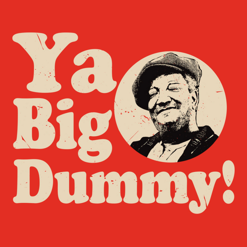 Ya Big Dummy Fred Hipster Funny Graphic T-shirt | Artistshot