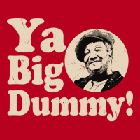 Ya Big Dummy Fred Hipster Funny Classic T-shirt | Artistshot