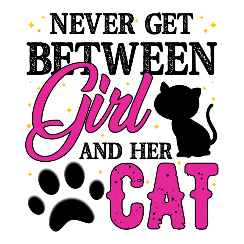 Never Get Between Girl And Her Cat For Light Long Sleeve Shirts | Artistshot