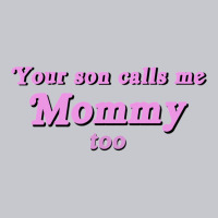 Your Son Calls Me Mommy Too Unisex Jogger | Artistshot