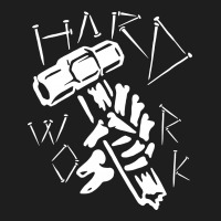 Hard Work Classic T-shirt | Artistshot