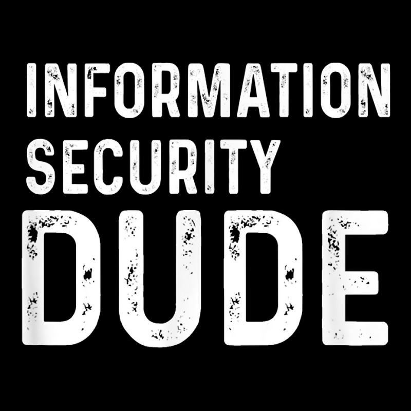 Information Security Dude Distressed Info Sec T Shirt Graphic T-shirt by anselmpru9bt | Artistshot