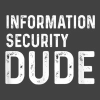 Information Security Dude Distressed Info Sec T Shirt Vintage T-shirt | Artistshot