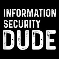 Information Security Dude Distressed Info Sec T Shirt Maternity Scoop Neck T-shirt | Artistshot