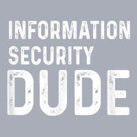 Information Security Dude Distressed Info Sec T Shirt Tank Dress | Artistshot