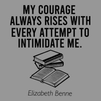 My Courase Always Rises With Every Attempt To Intimidate Me Women's V-neck T-shirt | Artistshot