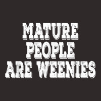 Mature People Are Weenies Retro Vintage T Shirt Racerback Tank | Artistshot