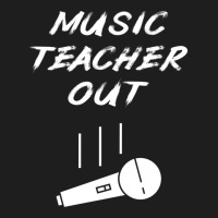 Retired Music Teacher Out Retirement Mic Drop End Of Year Retiring Gif Classic T-shirt | Artistshot