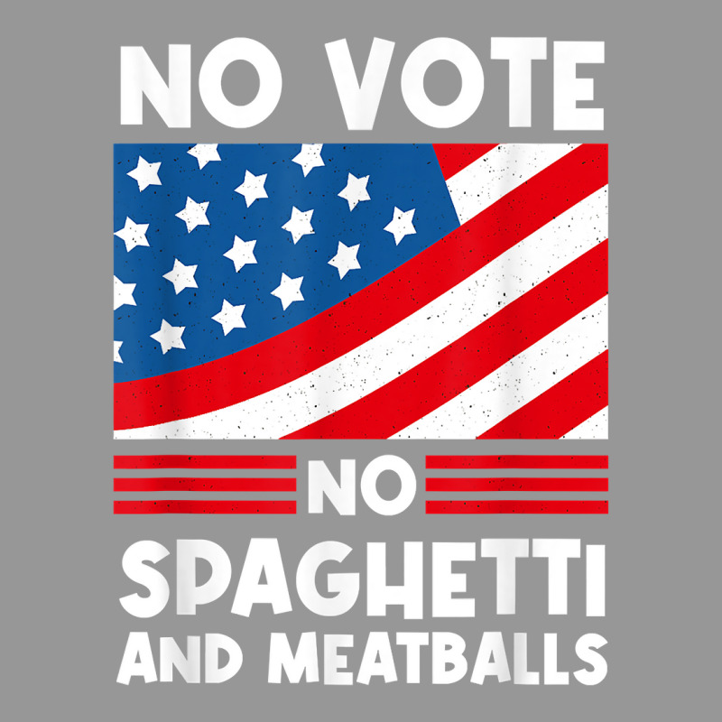 No Vote No Spaghetti And Meatballs Funny Election Humor T Shirt Women's V-Neck T-Shirt by kylrahal8pot | Artistshot