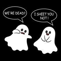 We Re Dead I Sheet You Not Funny Halloween Sayings Ghosts V-neck Tee | Artistshot