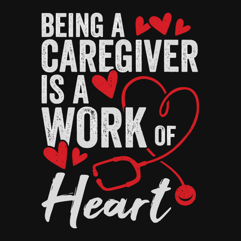 Being A Caregiver Is A Work Of Heart Crew Socks | Artistshot