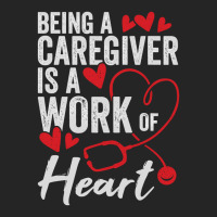 Being A Caregiver Is A Work Of Heart Unisex Hoodie | Artistshot