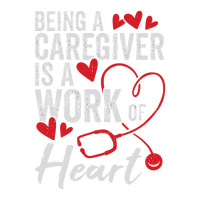 Being A Caregiver Is A Work Of Heart Sticker | Artistshot