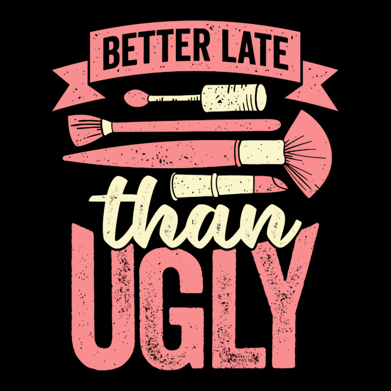 Better Late Than Ugly Esthetician Cosmetician Gift Women's V-neck T-shirt | Artistshot