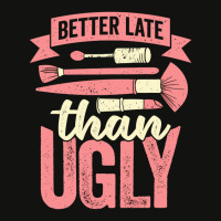 Better Late Than Ugly Esthetician Cosmetician Gift Scorecard Crop Tee | Artistshot