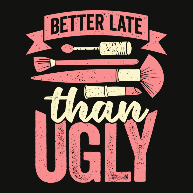 Better Late Than Ugly Esthetician Cosmetician Gift Scorecard Crop Tee | Artistshot