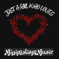 Just A Girl Who Loves Minimalism Music Graphic T-shirt | Artistshot