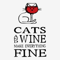 Cats And Wine Make Everything Fine   Cats And Wine Funny T Shirt Classic T-shirt | Artistshot