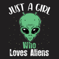 Just A Girl Who Loves Aliens For Dark T-shirt | Artistshot