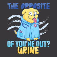 Nursing Hospital The Opposite Of You're Out Urine Nurse T Shirt Ladies Curvy T-shirt | Artistshot