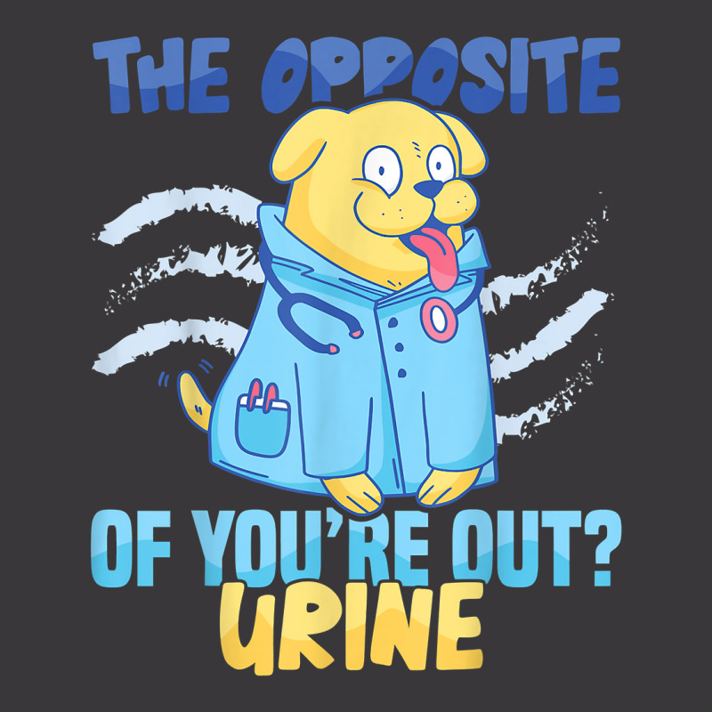 Nursing Hospital The Opposite Of You're Out Urine Nurse T Shirt Ladies Curvy T-Shirt by anselmpru9bt | Artistshot