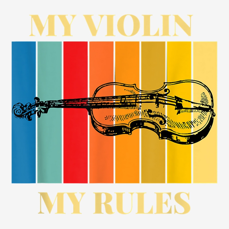 Violin My Violin My Rules Violinist Musical Instrument Retro T Shirt Graphic T-shirt by kylrahal8pot | Artistshot