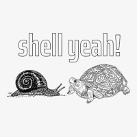 Shell Yeah Snail, Turtle, Tortoise For Snail Turtle Lovers T Shirt Ladies Fitted T-shirt | Artistshot