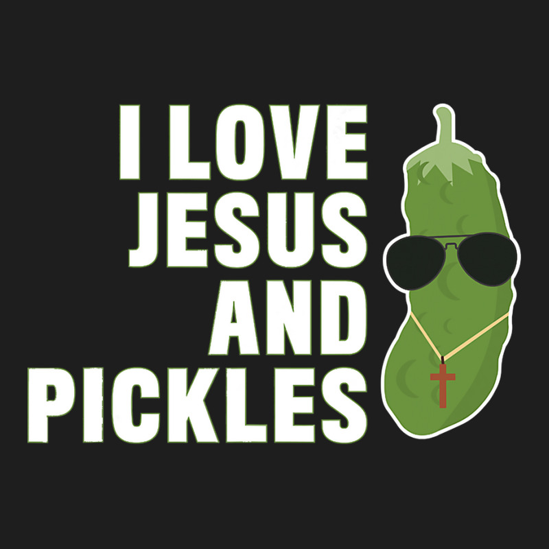 I Love Jesus And Pickles   Christian   Boys Girls Women Gift T Shirt Classic T-shirt by adam.troare | Artistshot