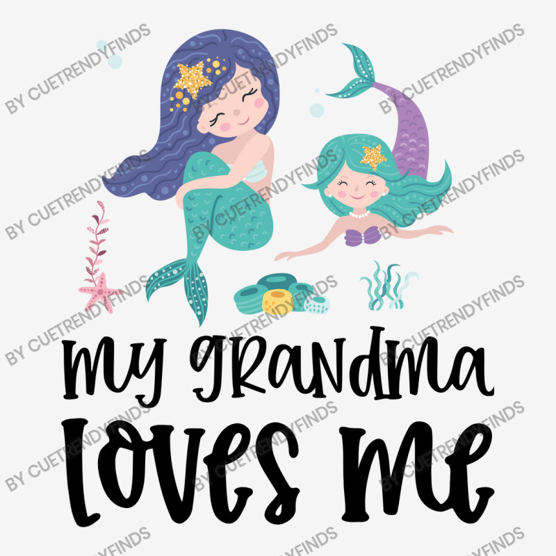 Mermaids My Grandma Loves Me Graphic T-shirt by CueTrendyFinds | Artistshot