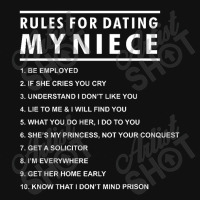 Rules For Dating My Niece Graphic T-shirt | Artistshot