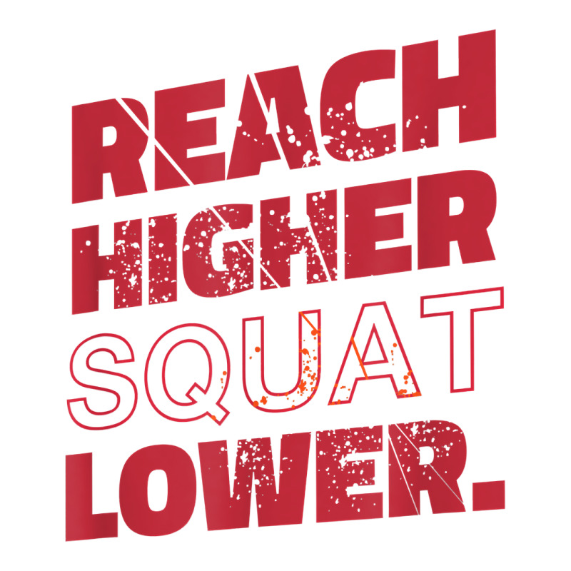 Reach High Squats Low Workout Fitness Graphics T Shirt Youth Zipper Hoodie by anselmpru9bt | Artistshot