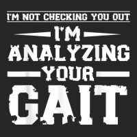 Funny I'm Not Checking You Out I'm Analyzing Your Gait T Shirt Ladies Fitted T-shirt | Artistshot