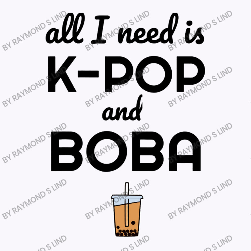 All I Need Is K Pop And Boba Bubble Tea Funny Tank Top | Artistshot