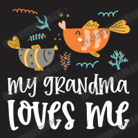 Fish Grandma Loves Me T-shirt | Artistshot