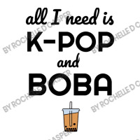 All I Need Is K Pop And Boba Bubble Tea Funny Sticker | Artistshot