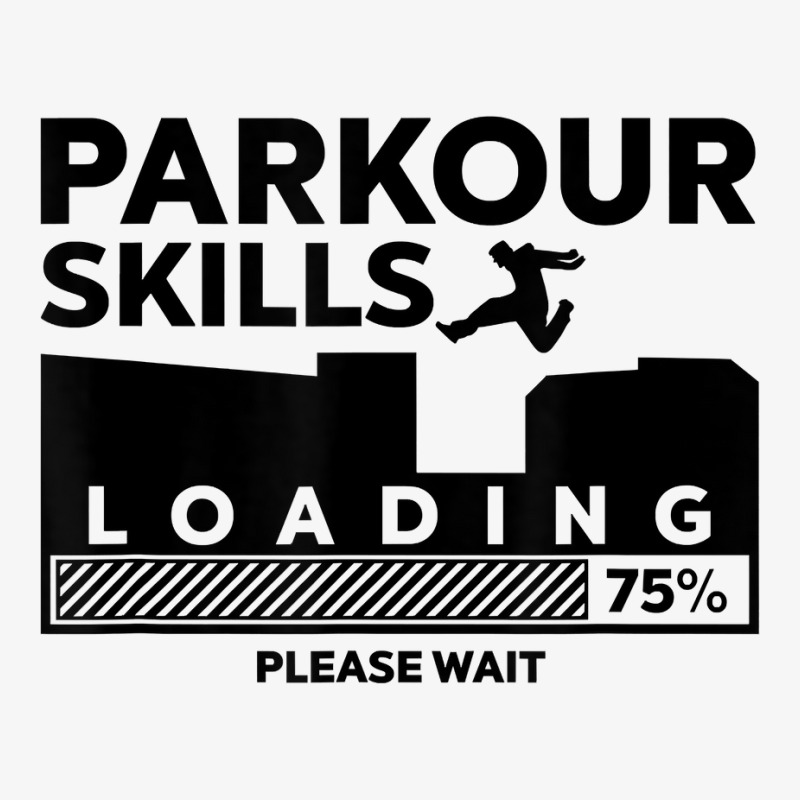 Parkour Skills Loading Funny Parkour Free Running T Shirt Ladies Fitted T-Shirt by jessamynb4pru | Artistshot