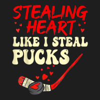 Stealing Heart Like I Steal Pucks Shirt Valentines Day Hocky T Shirt Classic T-shirt | Artistshot