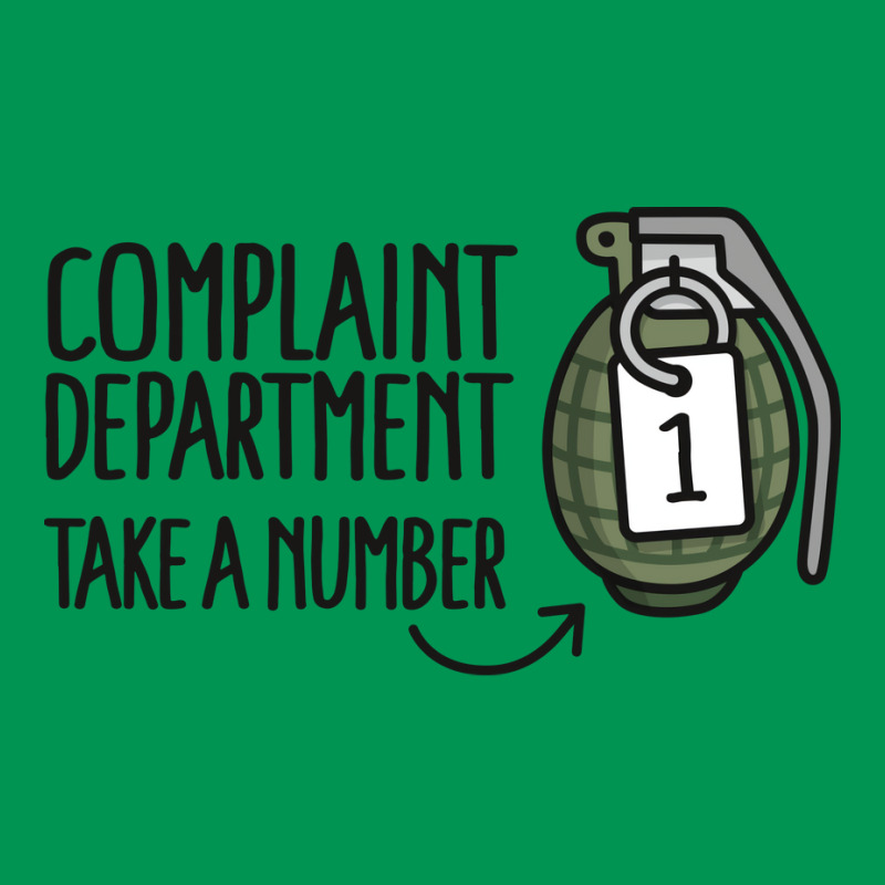 Complaint Department Take A Number Hand Grenade Classic T-shirt by ajithcti1 | Artistshot