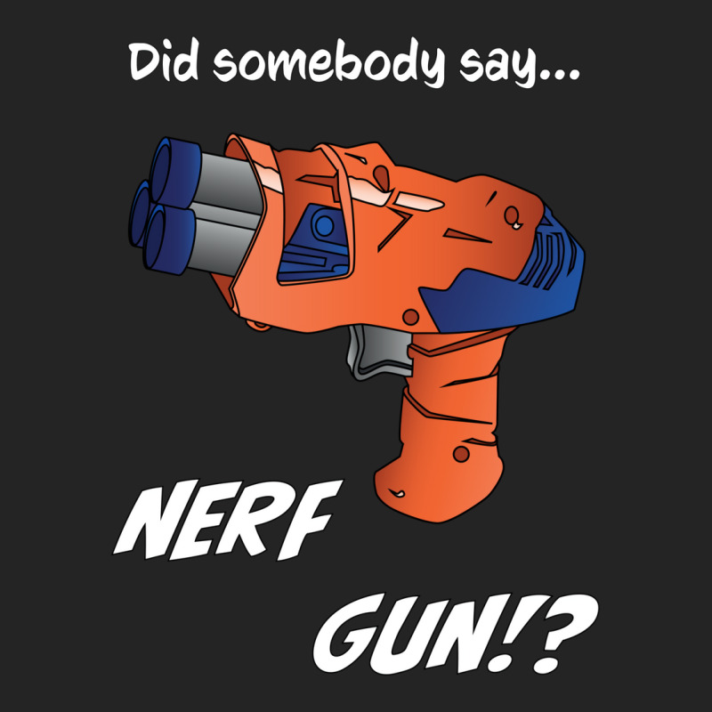 Did Somebody Say Nerf   Nerf War  Nerf Battle   Blaster 3/4 Sleeve Shirt by ramdelisney6 | Artistshot