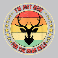 Taxidermist Taxidermy I'm Just Here For The Road Kills T Shirt Baby Bodysuit | Artistshot