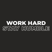 Trending Work Hard Stay Humble Ladies Fitted T-shirt | Artistshot