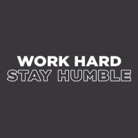 Trending Work Hard Stay Humble Ladies Curvy T-shirt | Artistshot