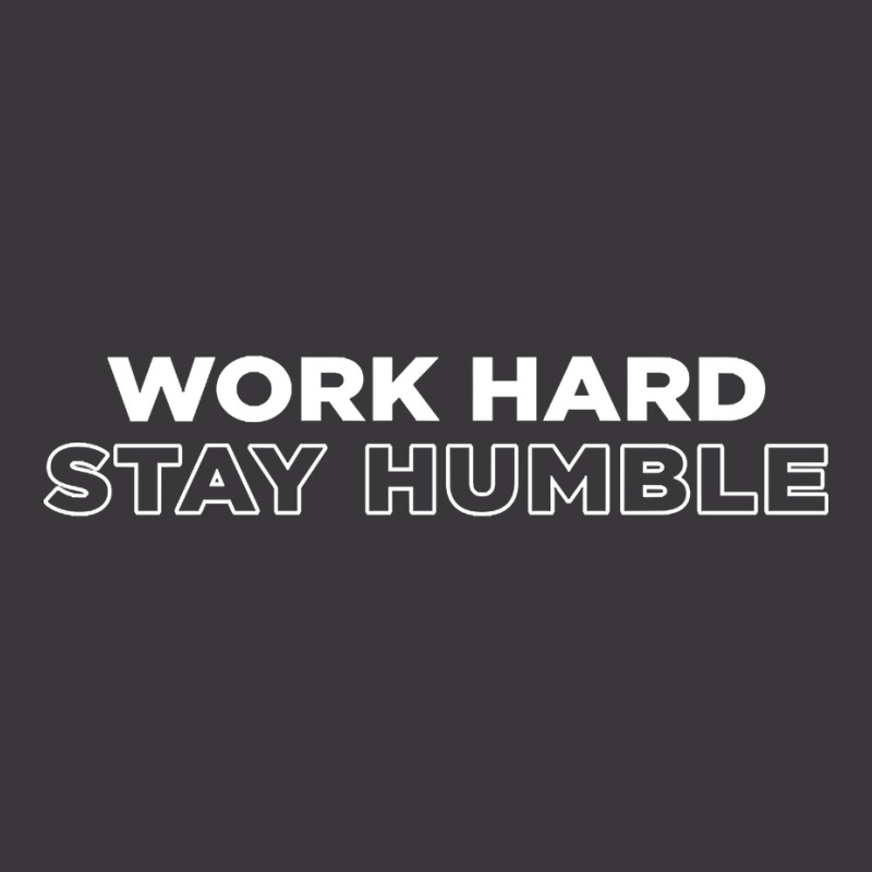 Trending Work Hard Stay Humble Ladies Curvy T-Shirt by Jerhogen528 | Artistshot